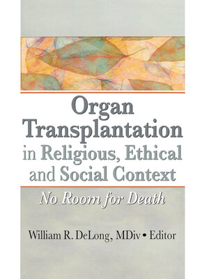 cover image of Organ Transplantation in Religious, Ethical, and Social Context